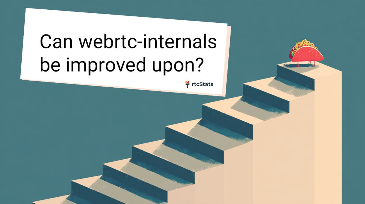 WebRTC internals improvement illustration