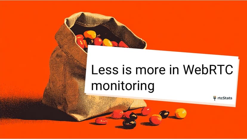 Less is more in WebRTC monitoring illustration